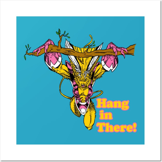 Hang in There! Wall Art by dumb stuff, fun stuff